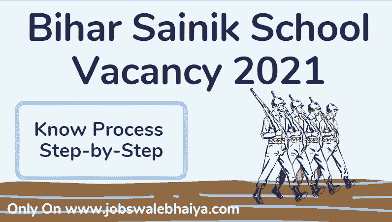 Bihar Sainik School Vacancy 2021 | Bihar Sainik School Gopalganj Vacancy 2021