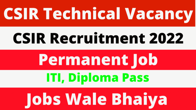 CSIR Recruitment 2022- csir technical assistant recruitment 2022- csir technical assistant and support staff