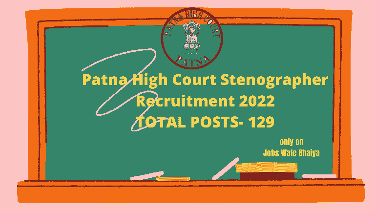 Patna High Court Stenographer Recruitment 2022