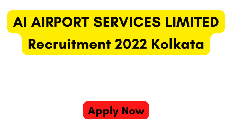 AI AIRPORT SERVICES LIMITED Recruitment 2022 Kolkata