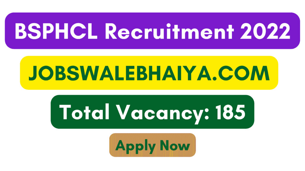 BSPHCL Recruitment 2022 - BSPHCL Various Vacancies Online Form 2022