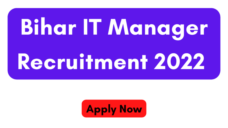 Bihar IT Manager Recruitment 2022