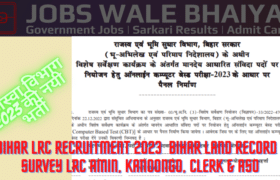 Bihar LRC Recruitment 2023 Bihar Land Record & Survey LRC AMIN, Kanoongo, Clerk & ASO