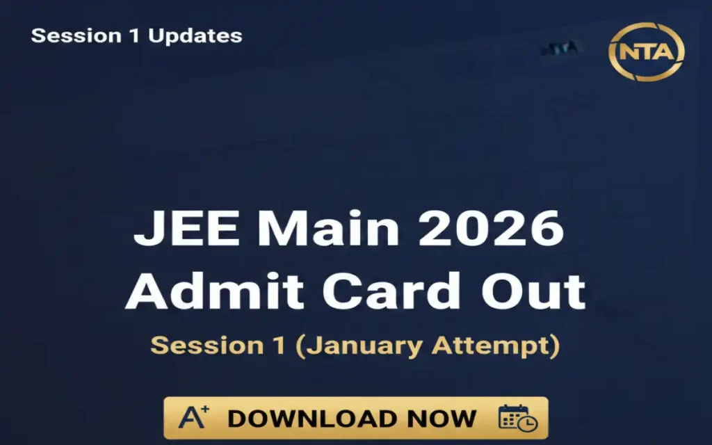 NTA JEE Main 2026 Session 1 Admit Card Out